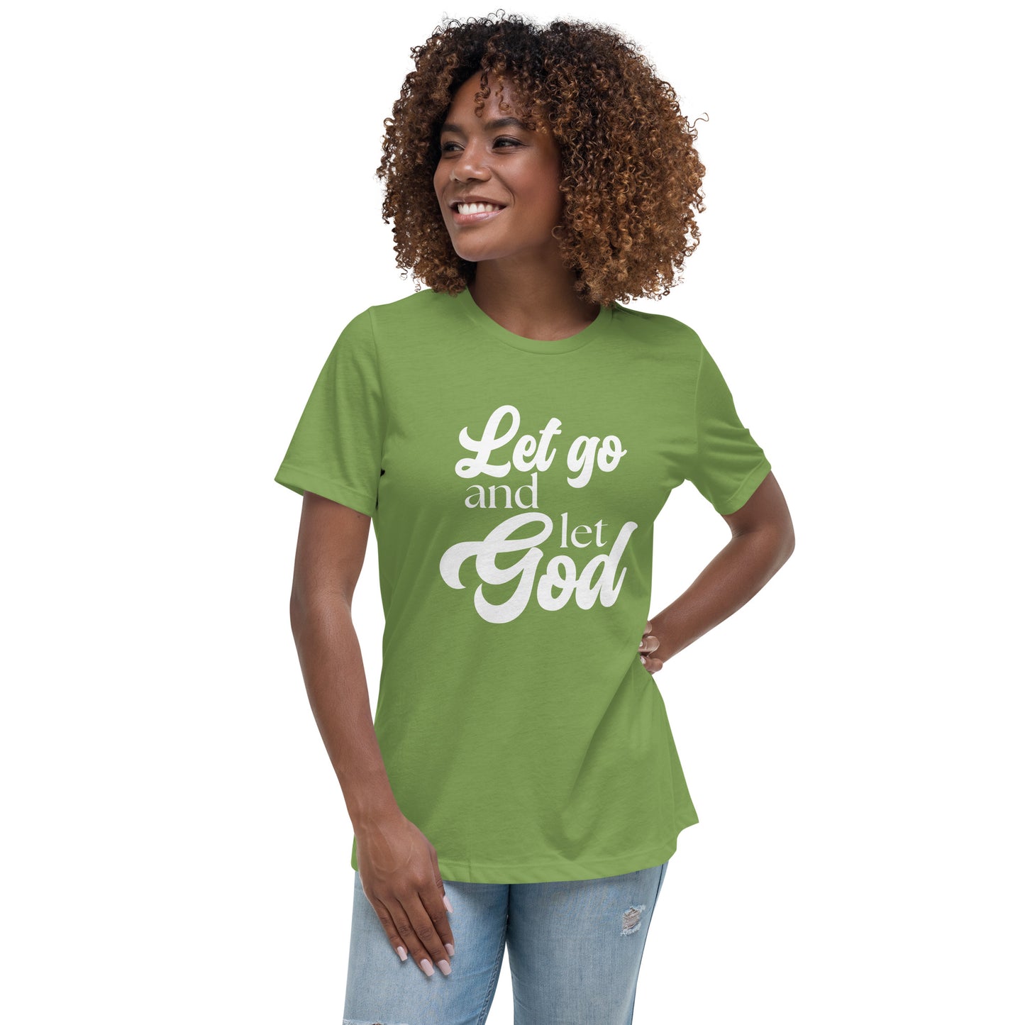 Let Go and Let God (White design) - Women's Relaxed T-Shirt