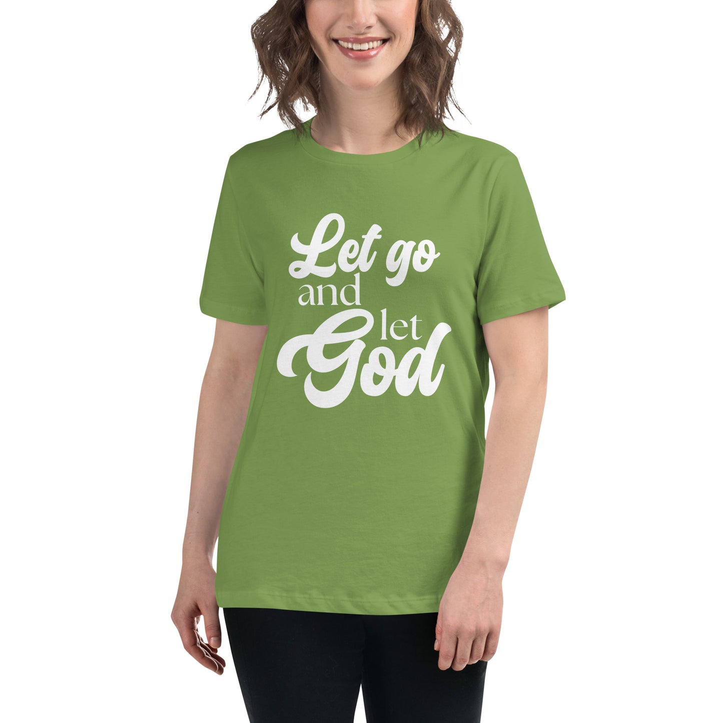 Let Go and Let God (White design) - Women's Relaxed T-Shirt