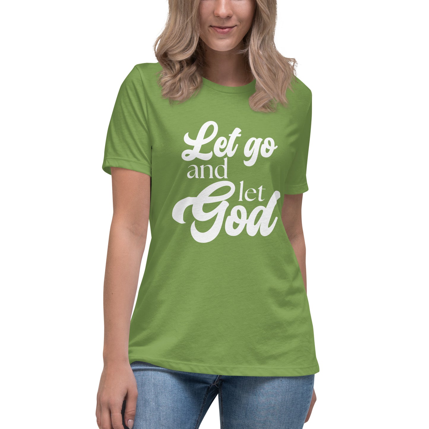 Let Go and Let God (White design) - Women's Relaxed T-Shirt