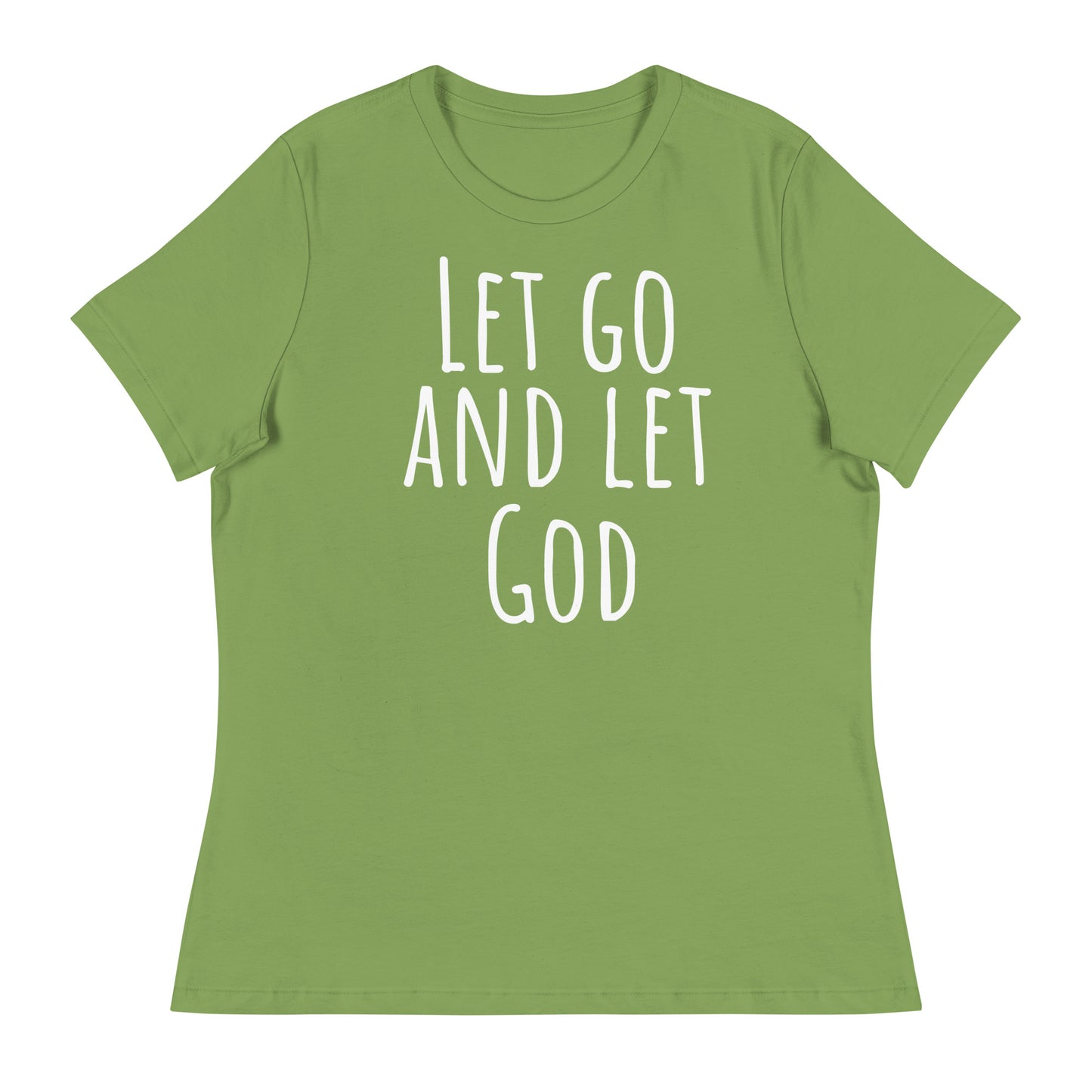 Let Go and Let God (White design) - Women's Relaxed T-Shirt