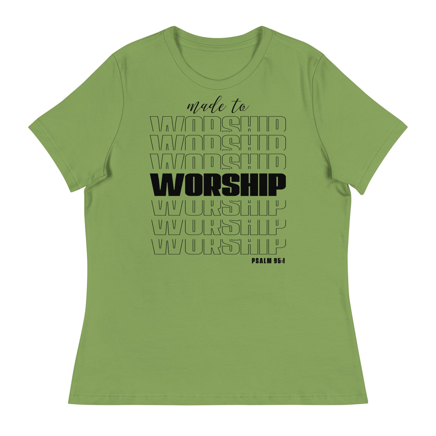 Made to Worship (Black design) - Women's Relaxed T-Shirt