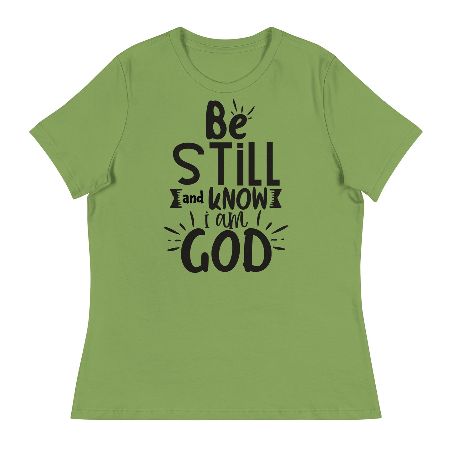 Be Still and Know I Am God (Black design) - Women's Relaxed T-Shirt