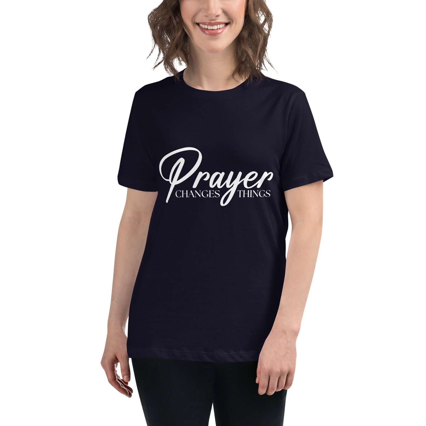 Prayer Changes Things (White design) - Women's Relaxed T-Shirt