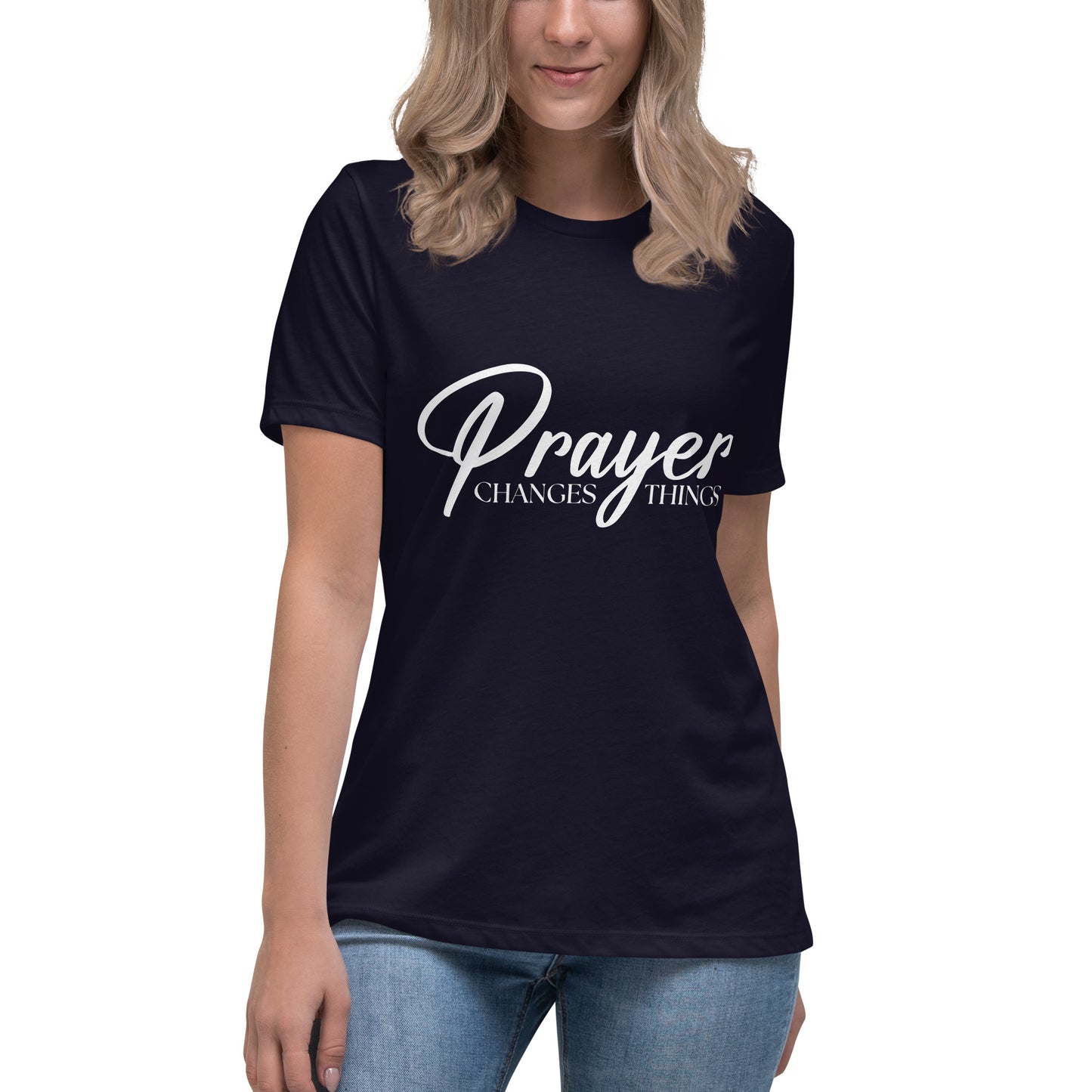 Prayer Changes Things (White design) - Women's Relaxed T-Shirt