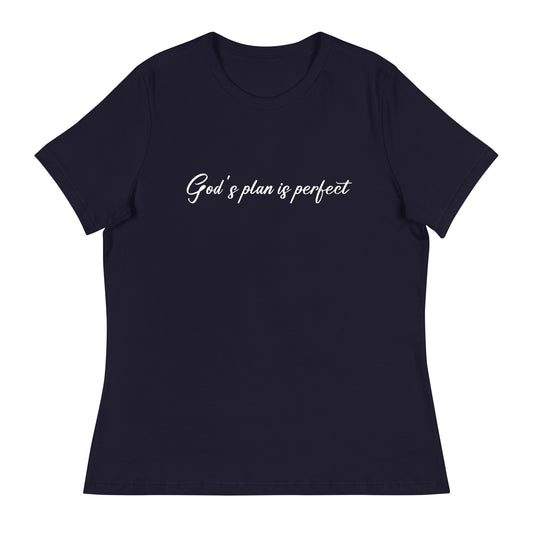 God's Plan Is Perfect (White design) - Women's Relaxed T-Shirt