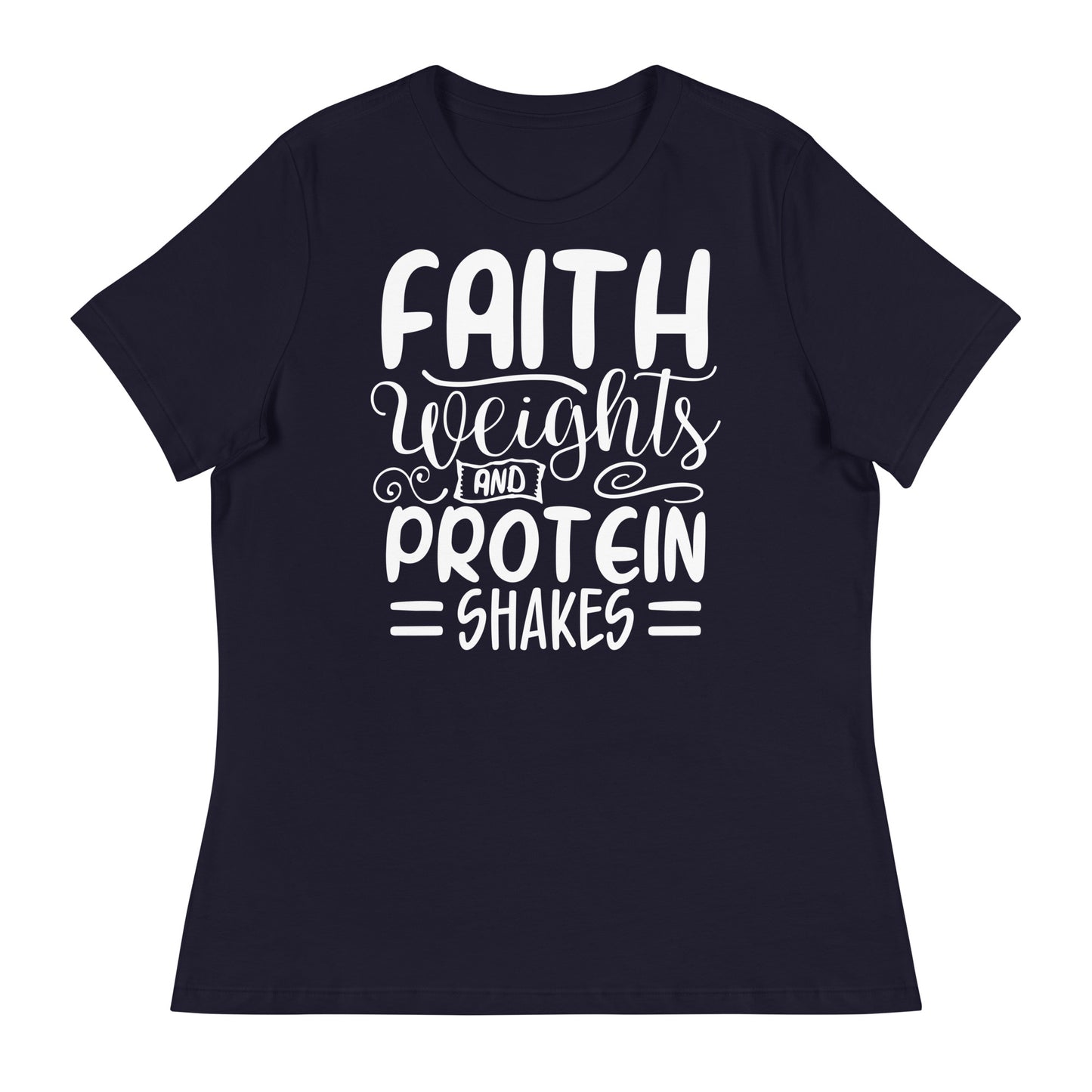 Faith Weights and Protein Shakes  (White design) - Women's Relaxed T-Shirt