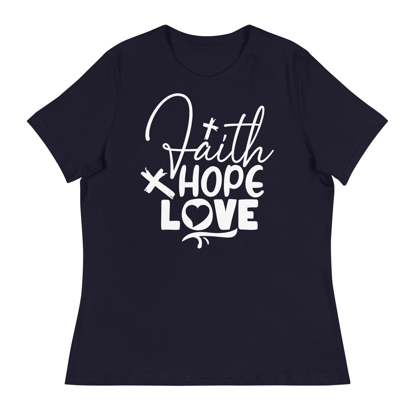 Faith, Hope, and Love (White design) - Women's Relaxed T-Shirt