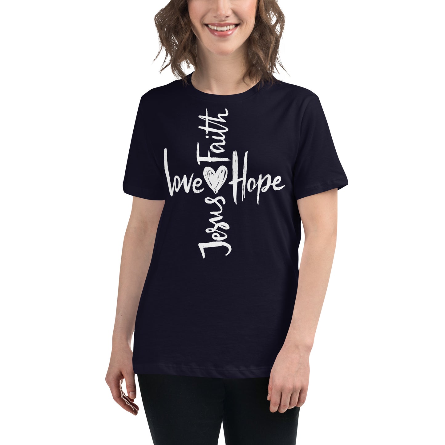 Faith, Hope, Love, and Jesus (White design) - Women's Relaxed T-Shirt