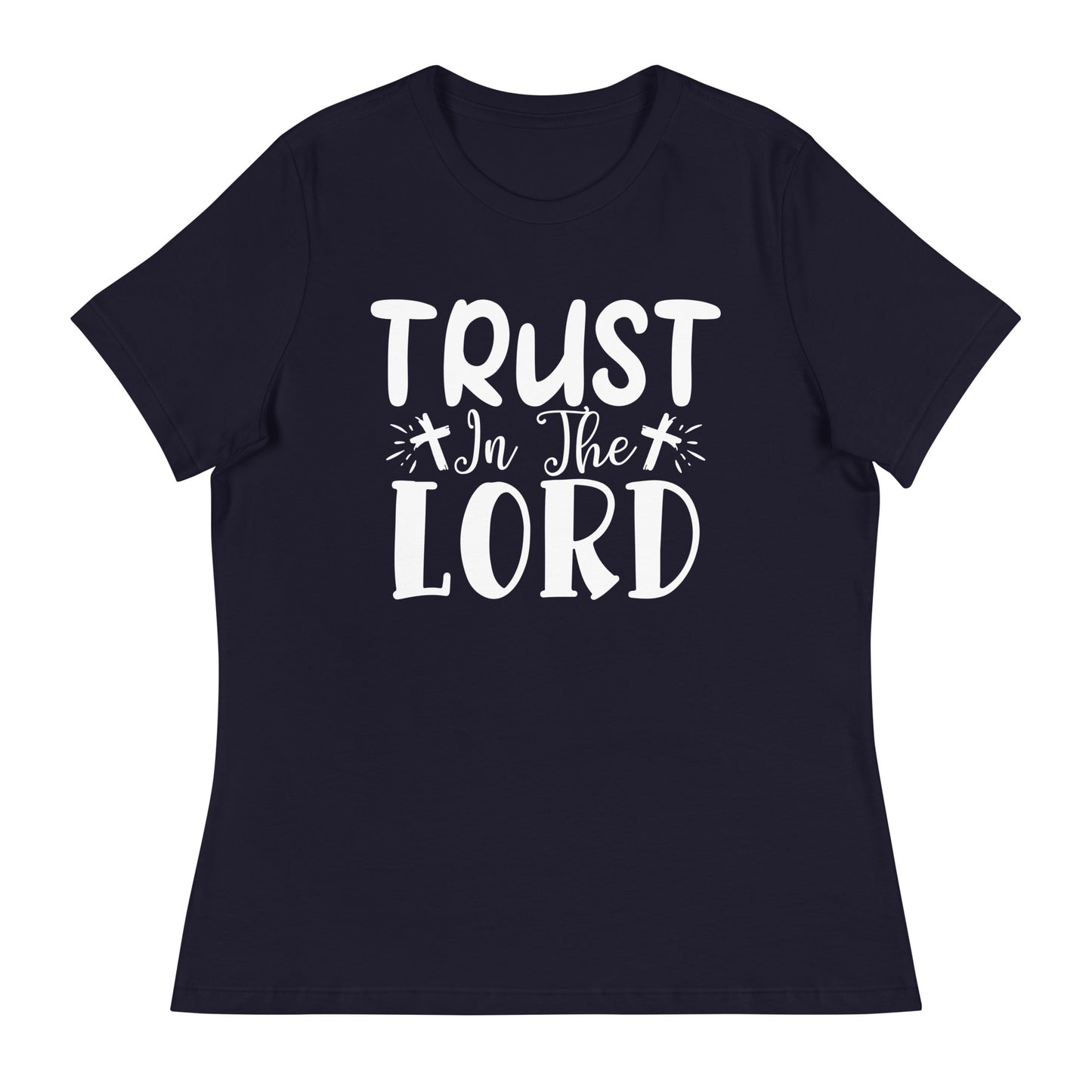 Trust in the Lord (White design) -  Women's Relaxed T-Shirt