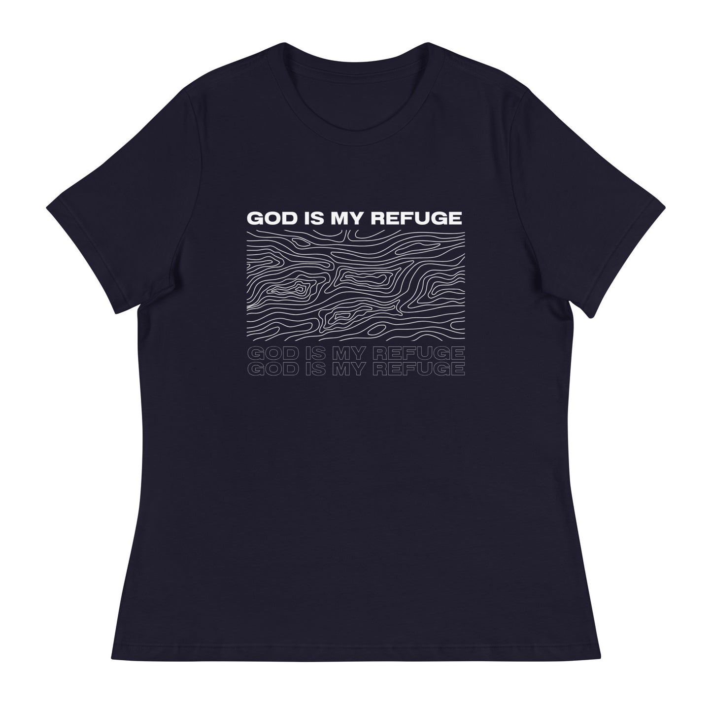 God is My Refuge - Women's Relaxed T-Shirt