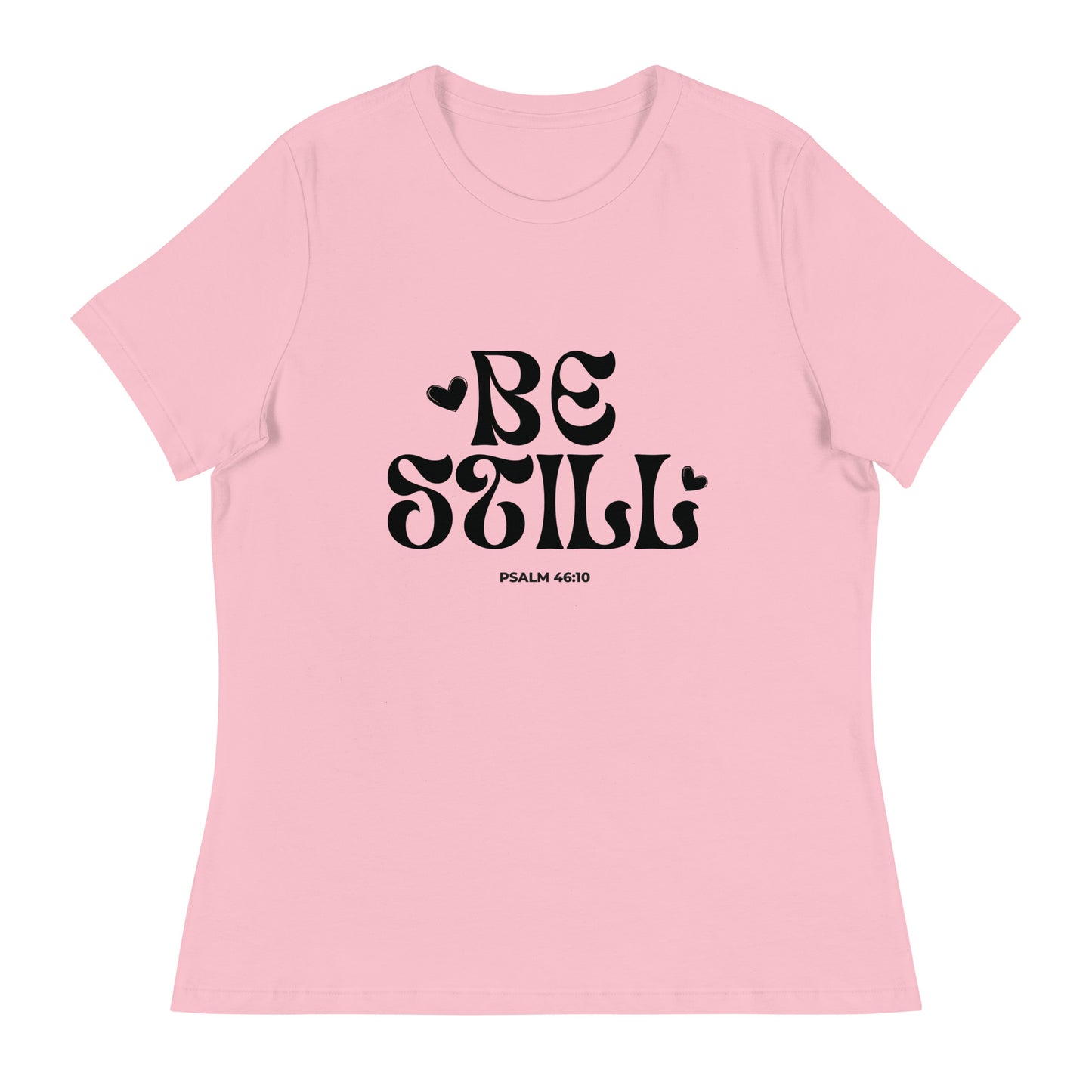 Be Still - Women's Relaxed T-Shirt