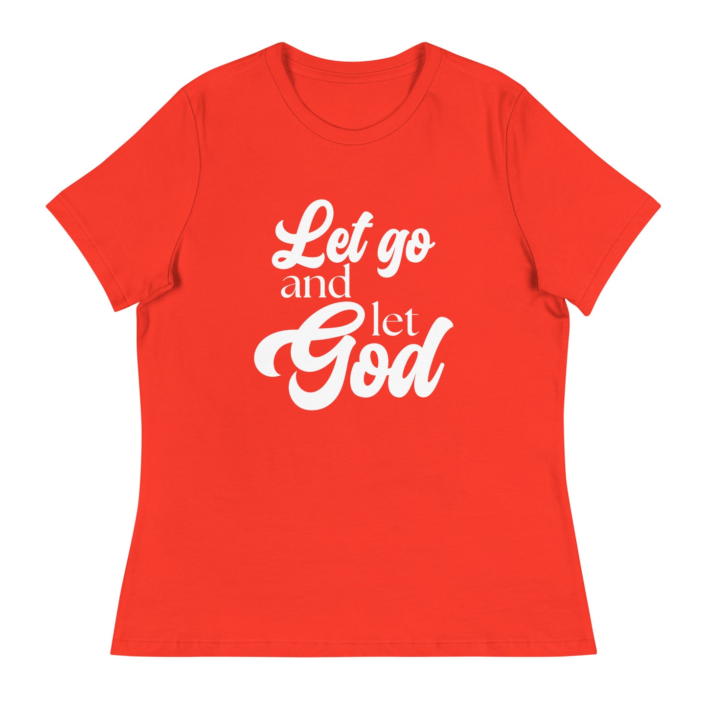 Let Go and Let God (White design) - Women's Relaxed T-Shirt