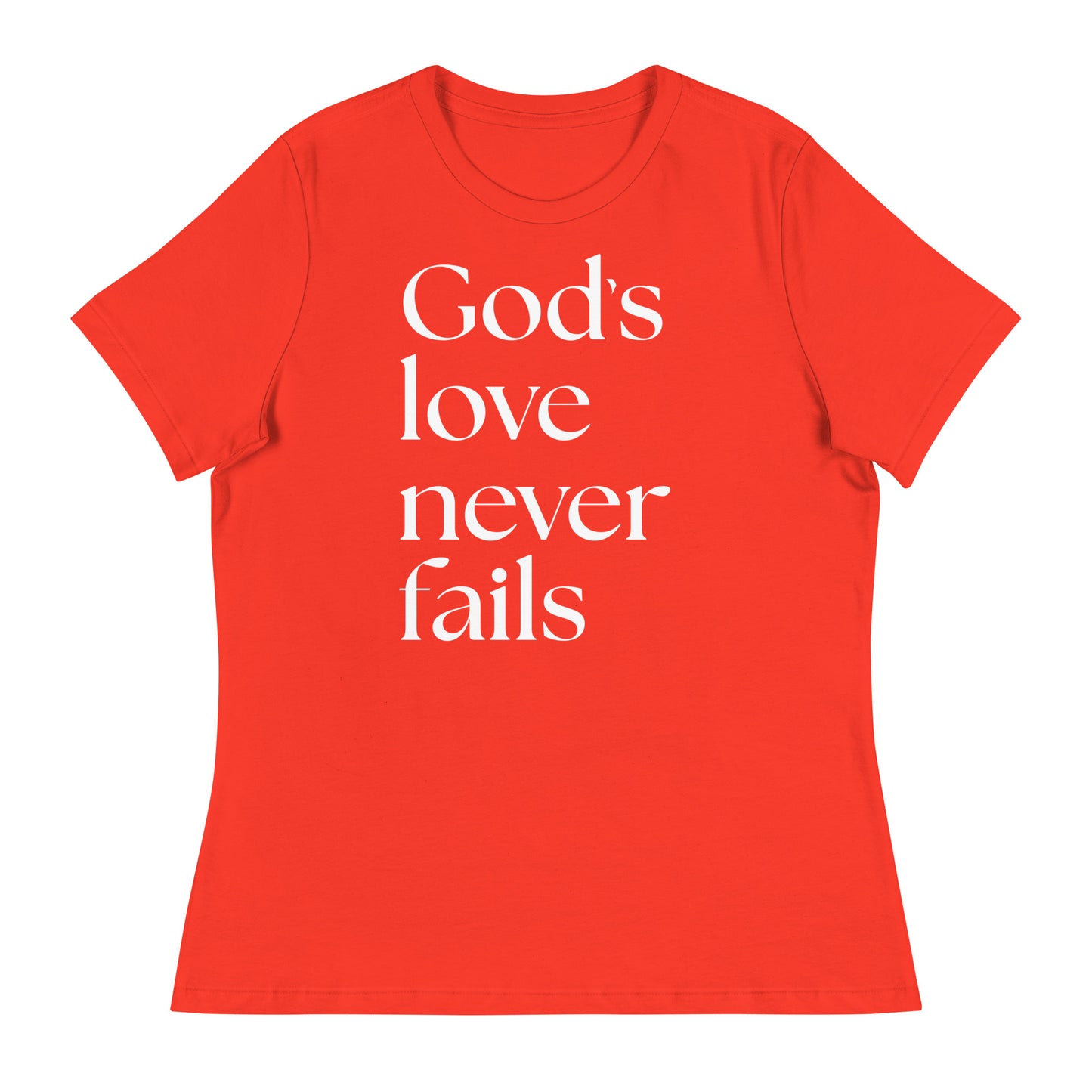 Gods love never fails (White design)- Women's Relaxed T-Shirt