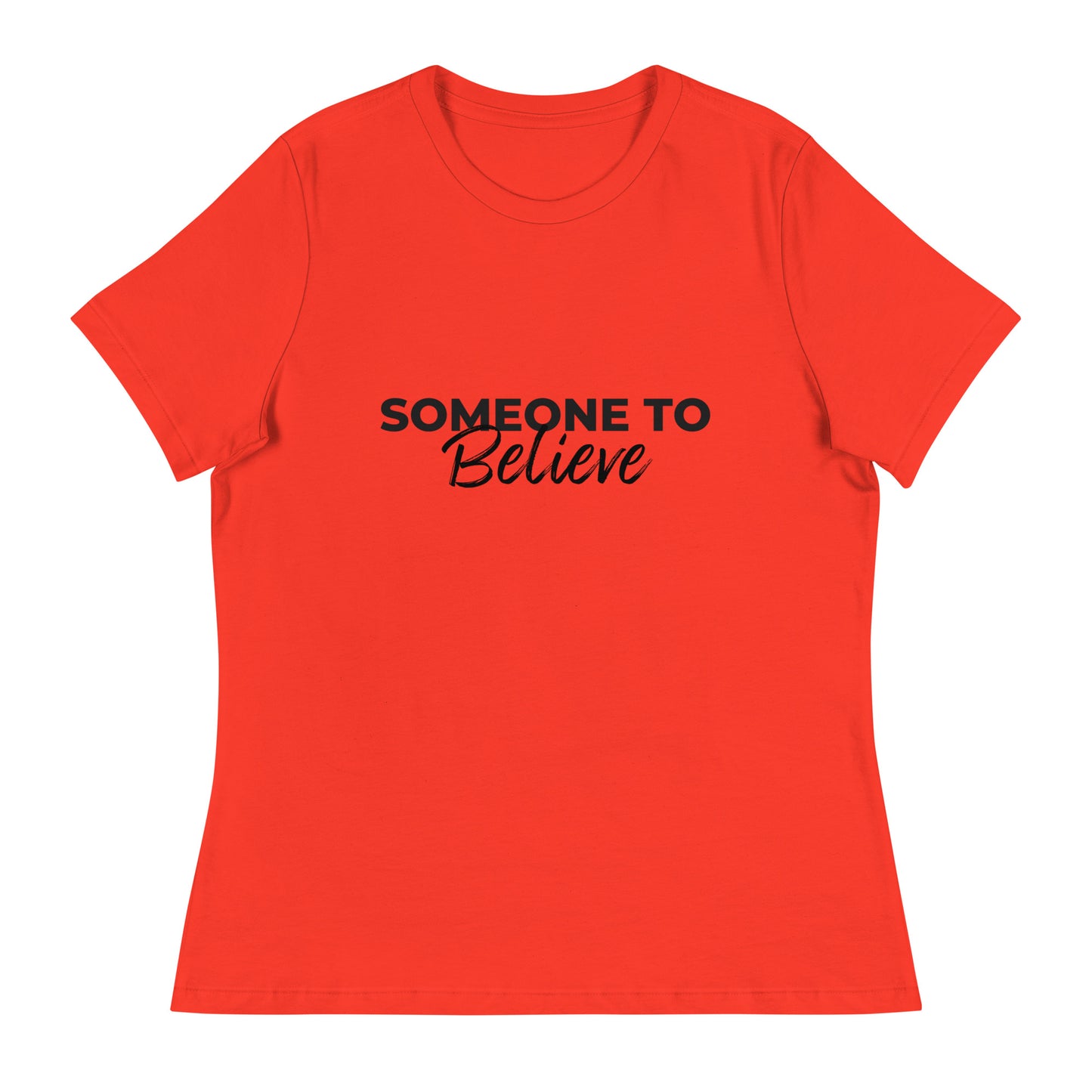 Someone to Believe - Women's Relaxed T-Shirt