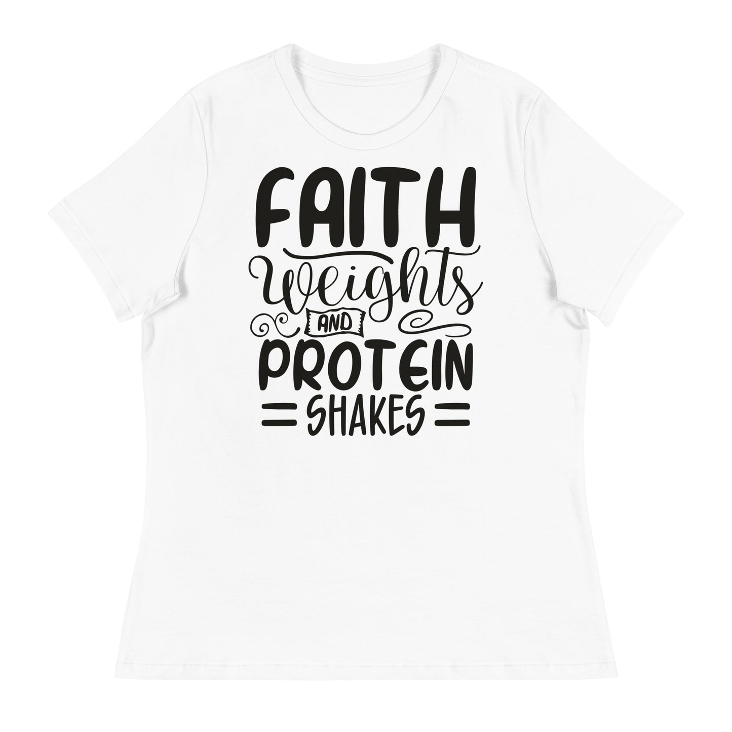 Faith Weights Protein Shakes (Black design) - Women's Relaxed T-Shirt