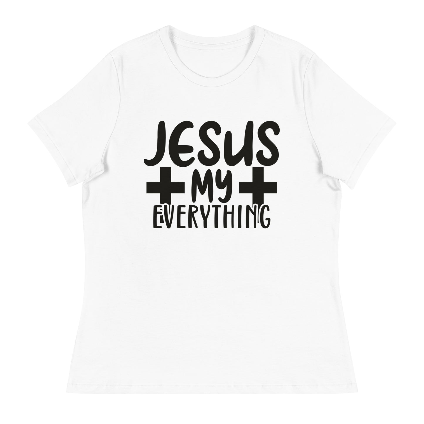 Jesus, My Everything (Black design)  - Women's Relaxed T-Shirt