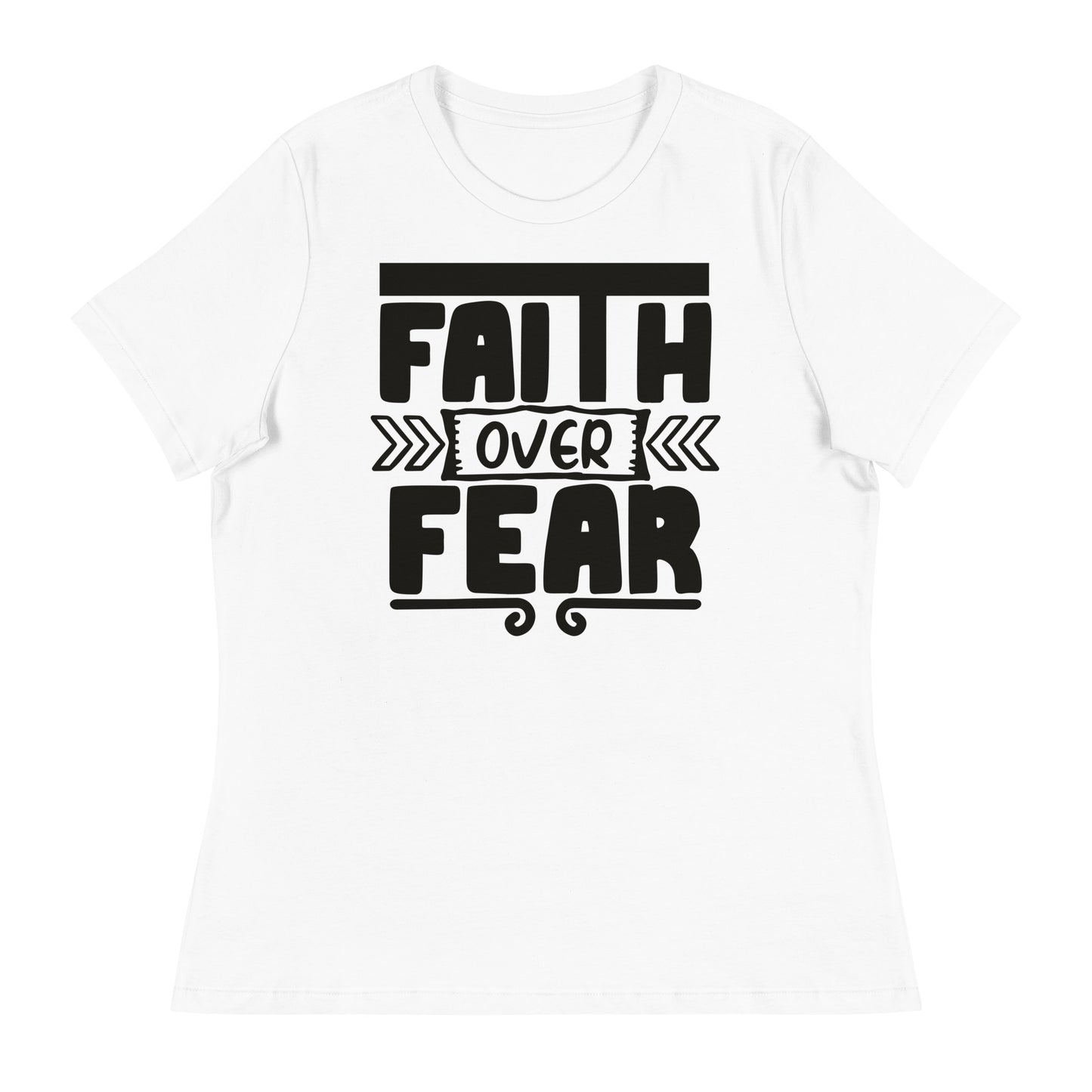 Faith Over Fear (Black design) - Women's Relaxed T-Shirt