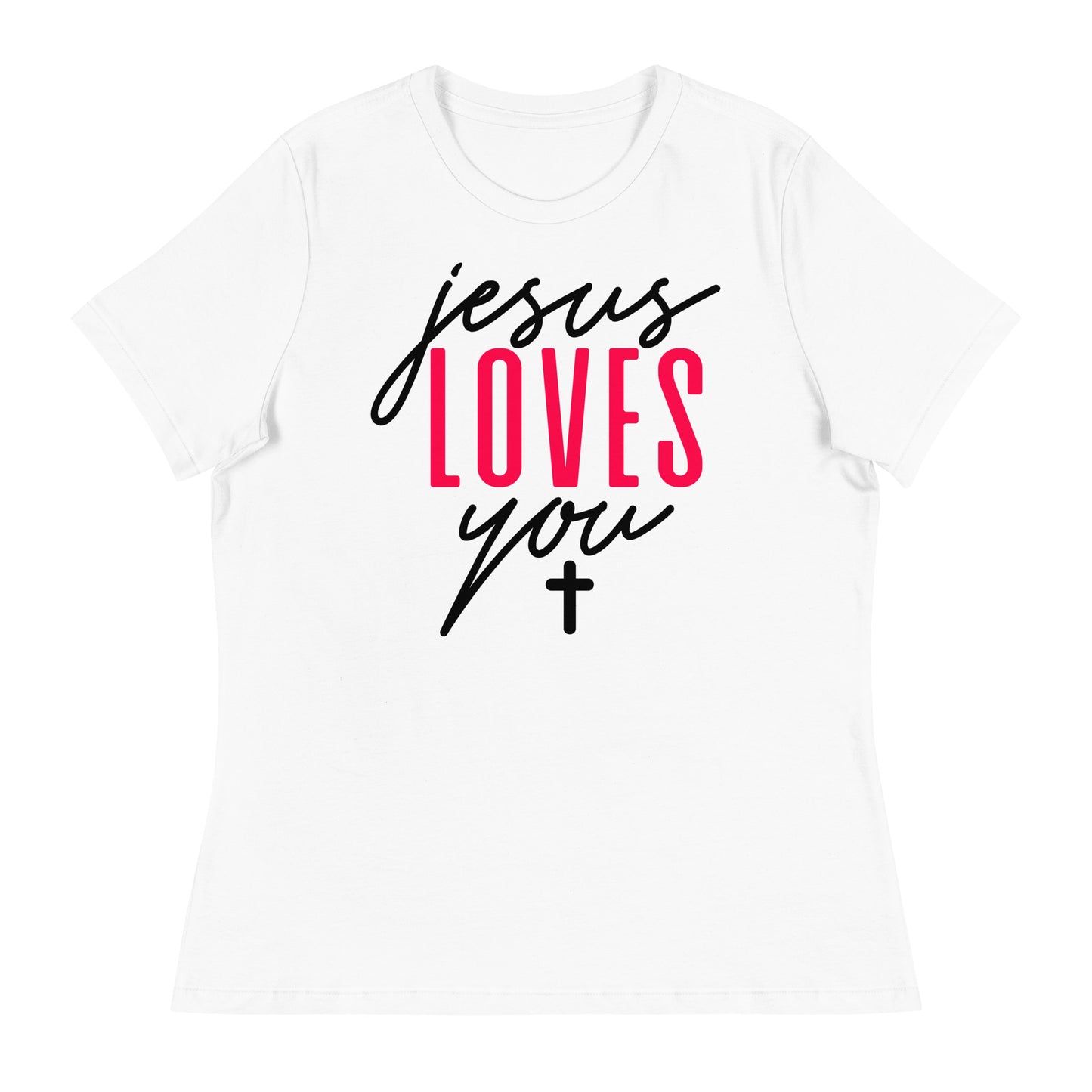 Jesus Loves You - Women's Relaxed T-Shirt