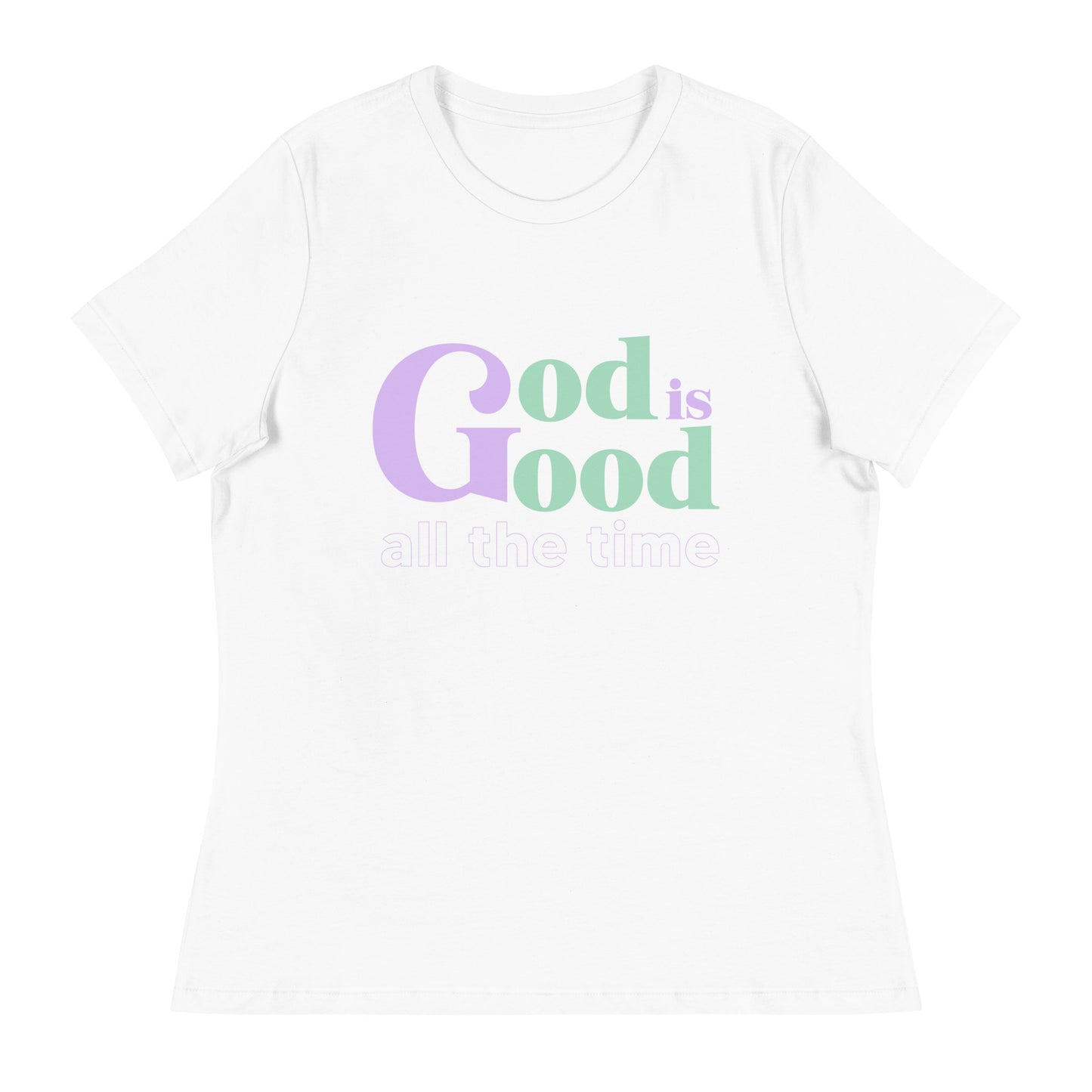 God is Love All the Time - Women's Relaxed T-Shirt