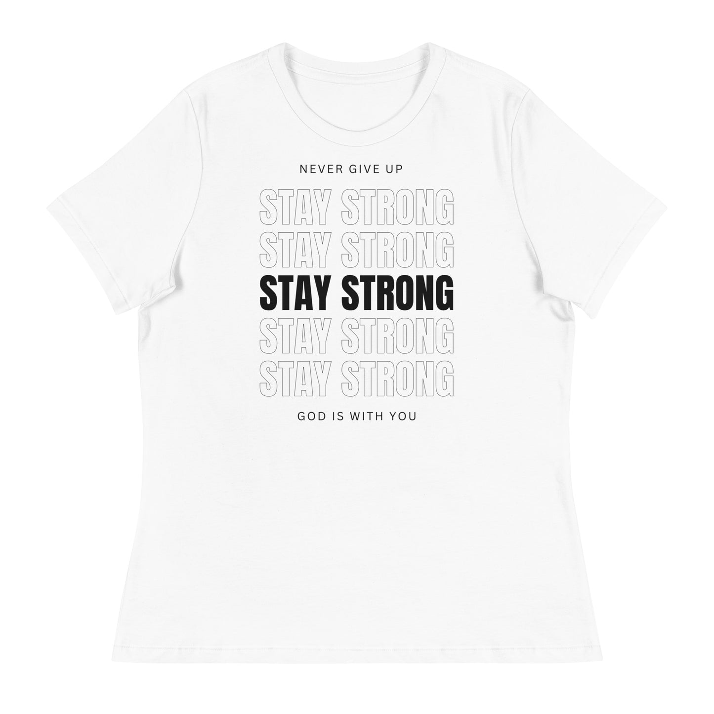 Stay Strong (Black design) - Women's Relaxed T-Shirt