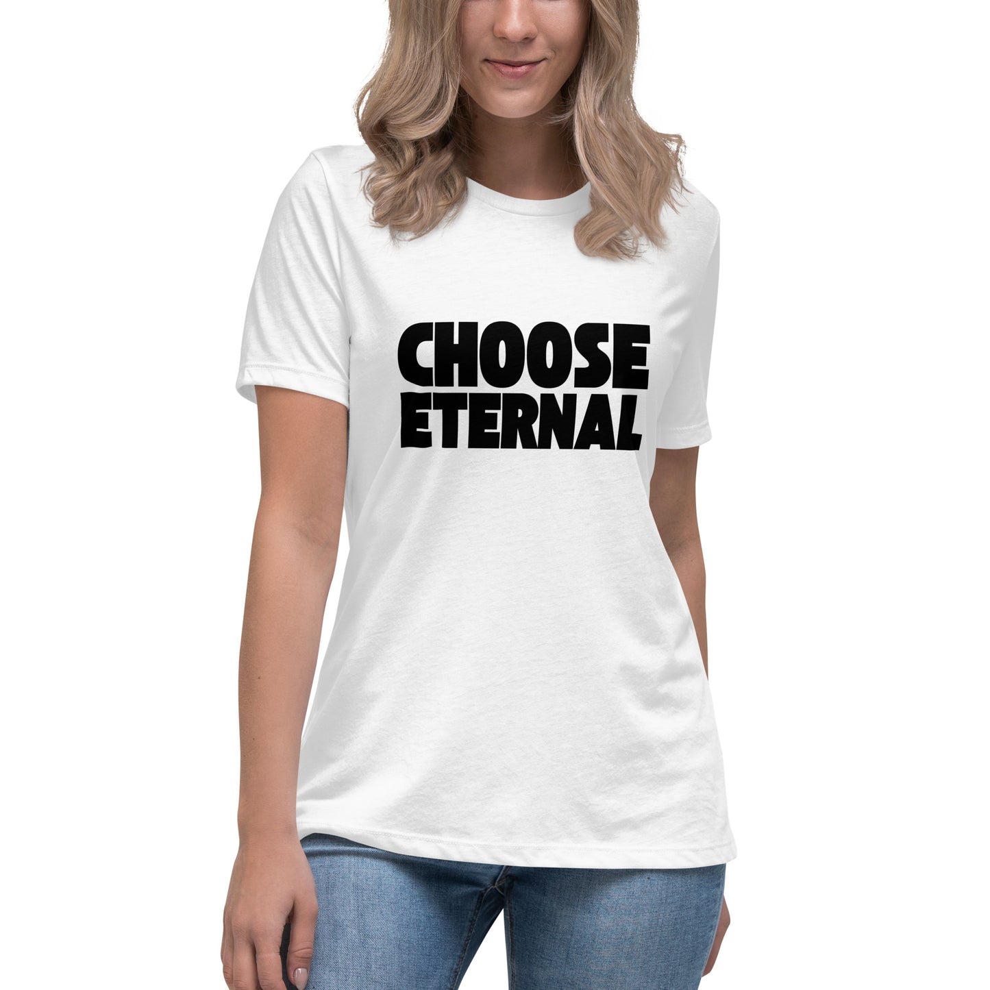 Choose Eternal - Women's Relaxed T-Shirt