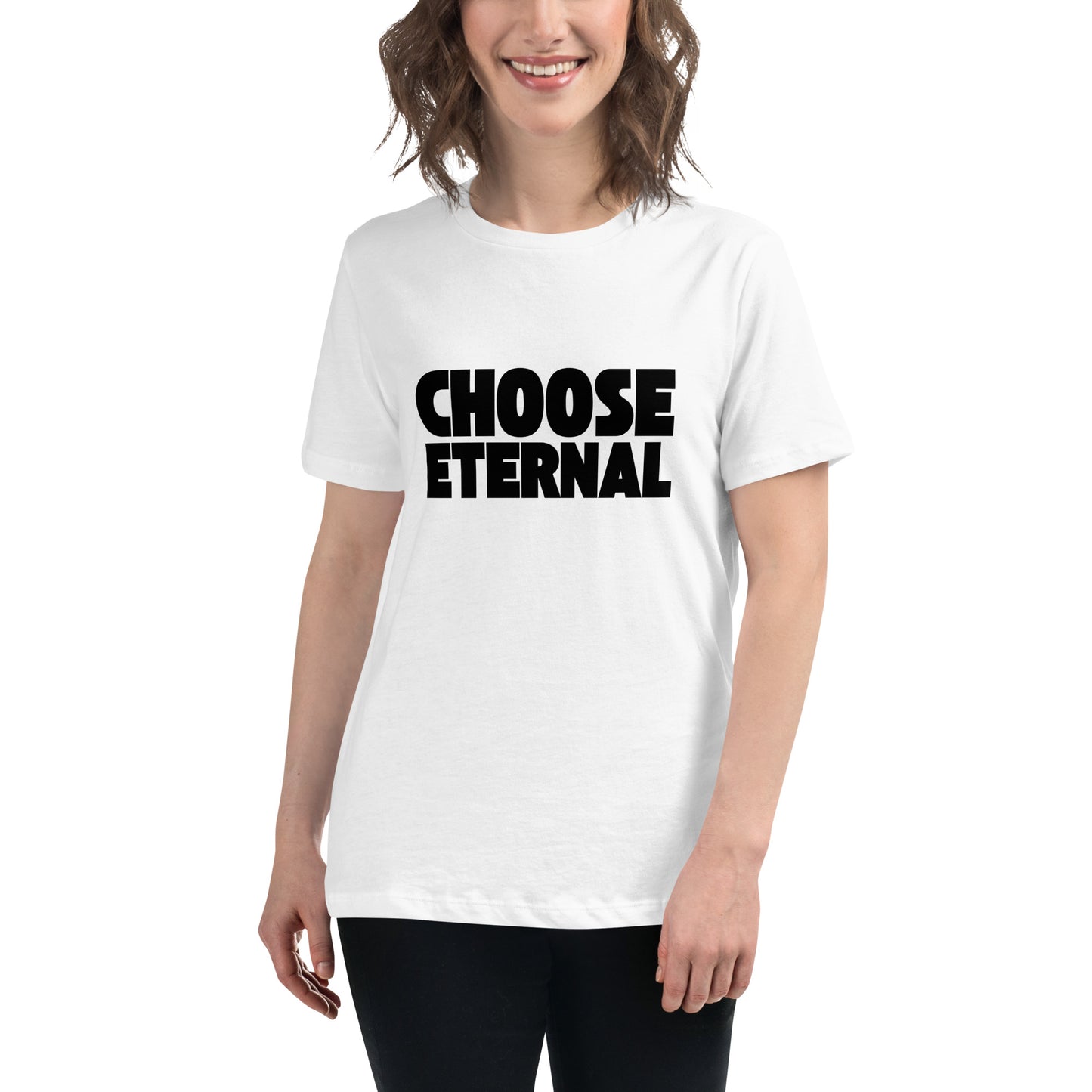 Choose Eternal - Women's Relaxed T-Shirt